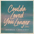 Coulda Loved You Longer