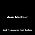 Jour Meilleur [Lost Frequencies Edit]