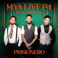 MYA LIVE P4_ Prisionero