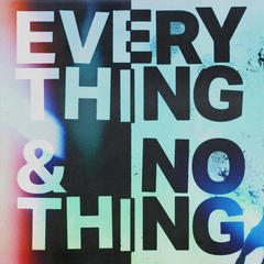 Everything + Nothing
