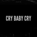 Cry Baby Cry