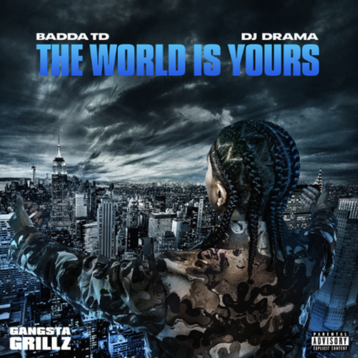Badda TD - The World is Yours: G
