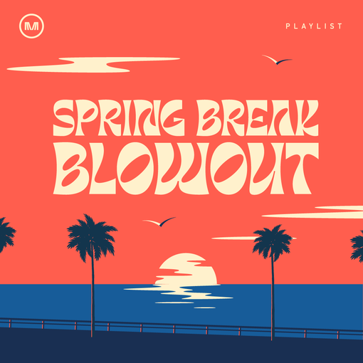 Spring Break Blowout