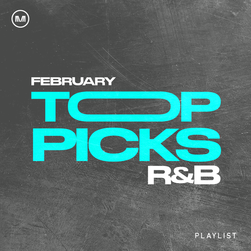 R&B Top Picks for February