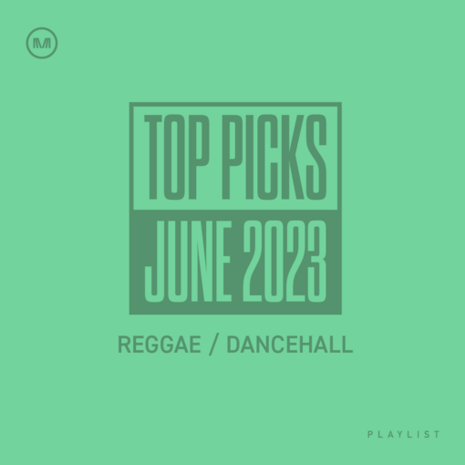 Reggae/Dancehall Top Picks