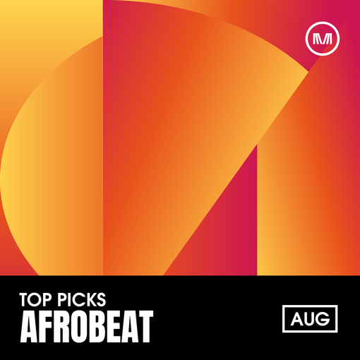 Afrobeat Top Picks - August