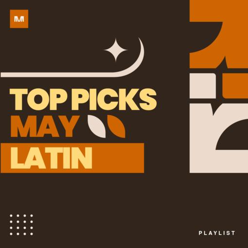 Latin Top Picks of May