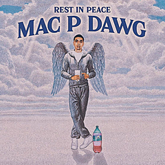 RIP Mac P Dawg