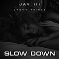 Slow Down