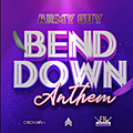 Bend Down Anthem