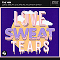 Love Sweat and Tears