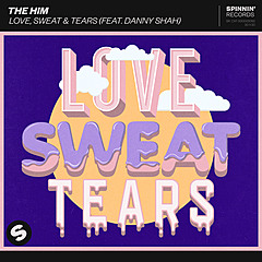 Love Sweat and Tears