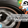 Rydin Ruff Gettin Down Party Break