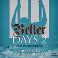 Better Days 2