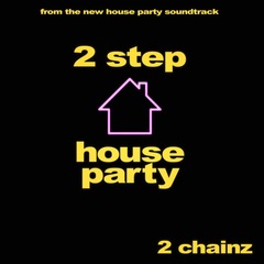 Walk It Out 2 Chainz 2 Step