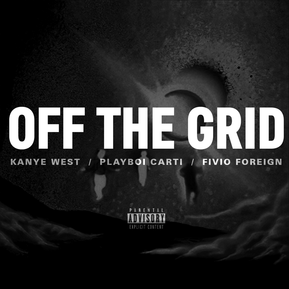 Off The Grid Kanye West Ft. Playboi Carti Fivio Foreign Def