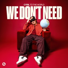 We Don't Need