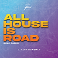 All House Is Road