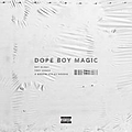 Dope Boy Magic