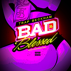 Bad & Blessed