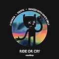 Ride or Cry